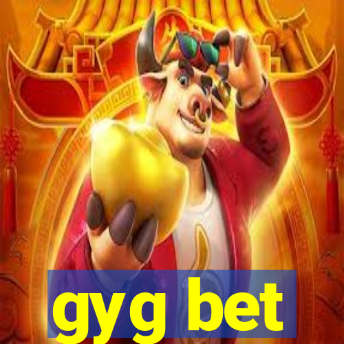 gyg bet